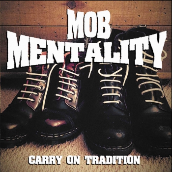 Mob Mentality - Carry on Tradition CD